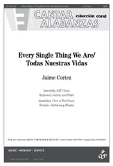 Every Single Thing We Are / Todas Nuestras Vidas SAT choral sheet music cover